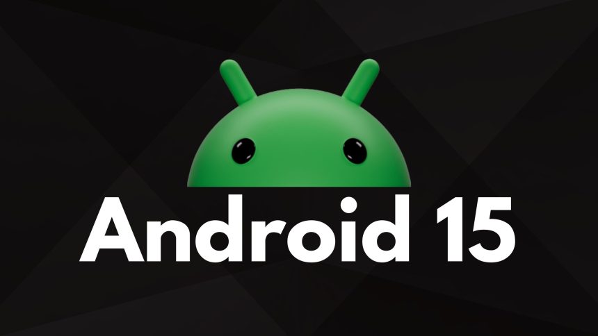 Android 15 Developer Preview Might Arrive This Week