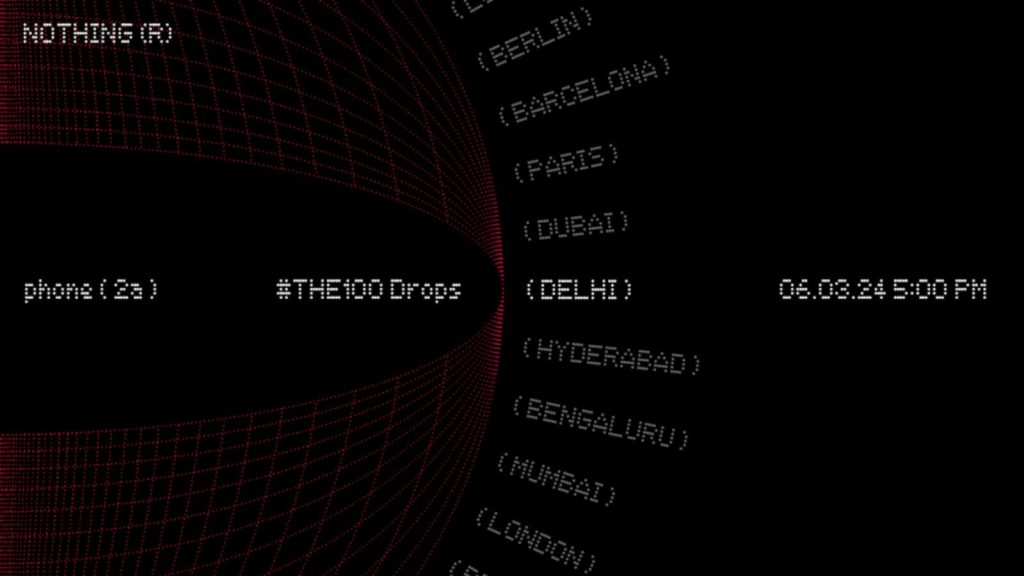 Nothing Phone (2a) Up for Grabs at #THE100 Drops in India and Globally