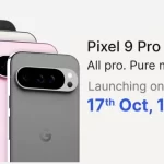 Google Pixel 9 Pro Set to Arrive in India on October 17