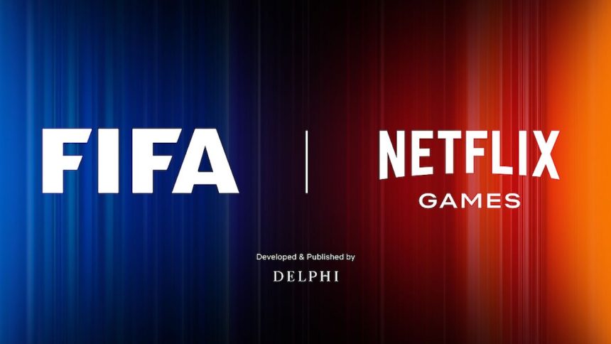 Netflix Partners with FIFA for Exclusive 2026 Football Game on TV